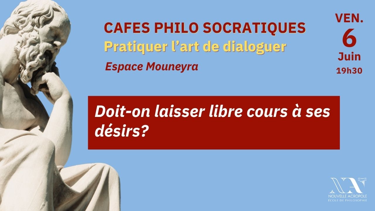 Café philo : Doit-on laisser libre cours à ses désirs ?