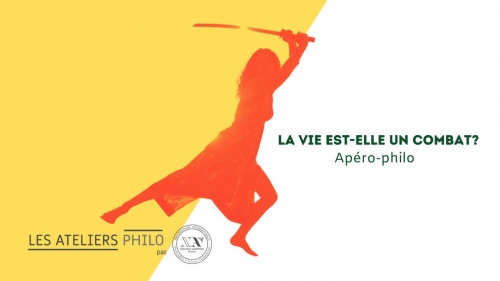 Apéro-philo : La vie est-elle un combat ? 